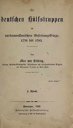 Die deutschen Hülfstruppen im nordamerikanischen Befreiungskriege: 1776 bis 1783