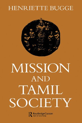 Mission and Tamil Society; Social and Religious Change in South India (1840-1900)