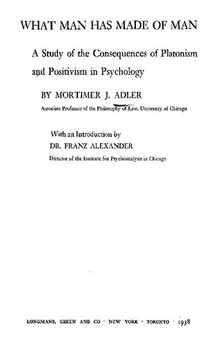 What Man Has Made of Man: A Study of the Consequences of Platonism and Positivism in Psychology