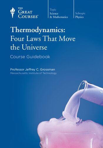 Thermodynamics: Four Laws That Move the Universe