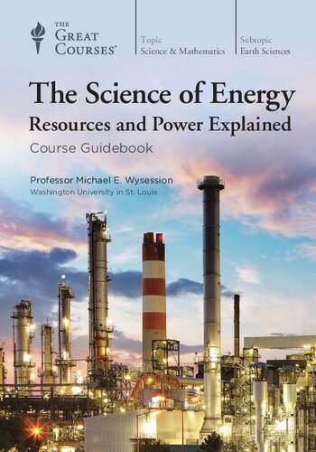 The Science of Energy: Resources and Power Explained: Course Guidebook