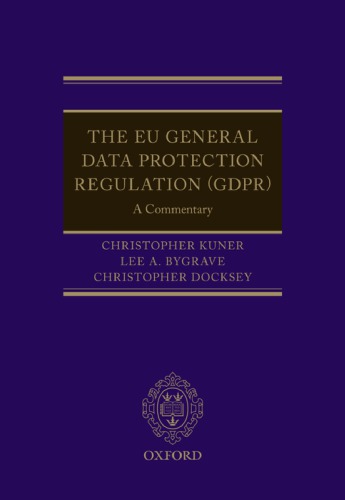 The EU General Data Protection Regulation (GDPR): A Commentary