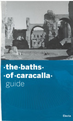 The baths of Caracalla. Guide