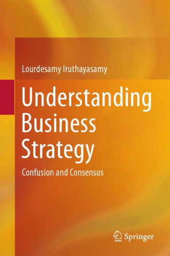 Understanding Business Strategy: Confusion And Consensus