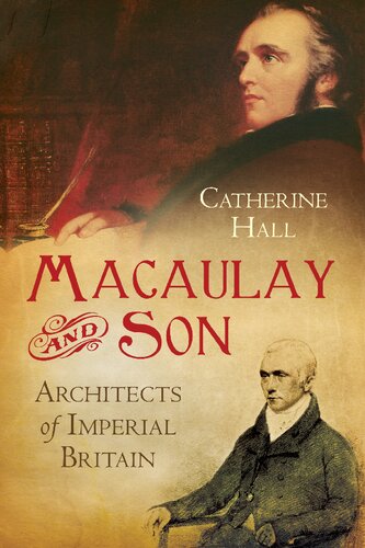 Macaulay and son : architects of imperial Britain