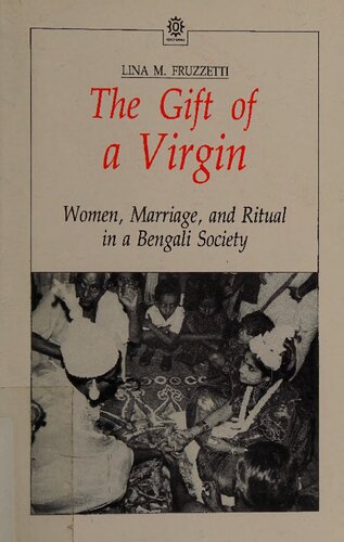 The gift of a virgin : women, marriage, and ritual in a Bengali society