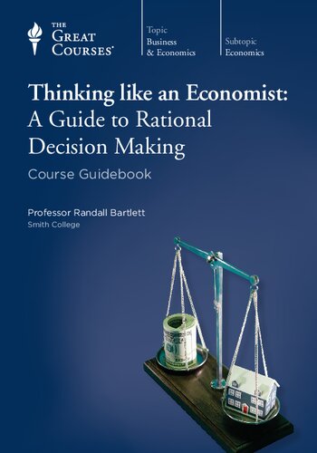 Thinking like an Economist: A Guide to Rational Decision Making