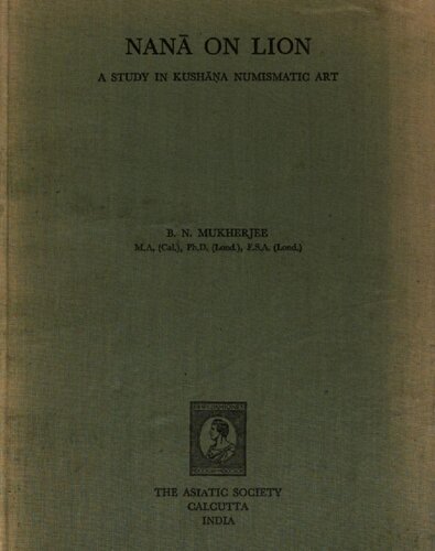 Nanā on Lion: a study in Kushāṇa numismatic art