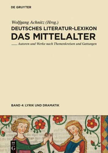 Deutsches Literatur-Lexikon. Das Mittelalter. Bd. 4. Lyrik und Dramatik