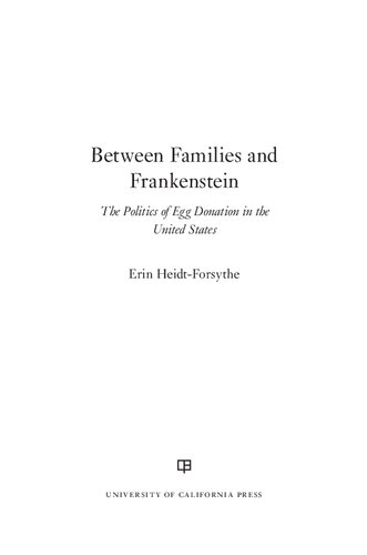 Between Families and Frankenstein: The Politics of Egg Donation in the United States