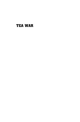 Tea War: A History of Capitalism in China and India