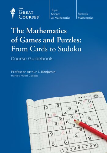 The mathematics of games and puzzles: from cards to sudoku (Course guidebook)