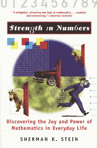 Strength In Numbers: Discovering the Joy and Power of Mathematics in Everyday Life