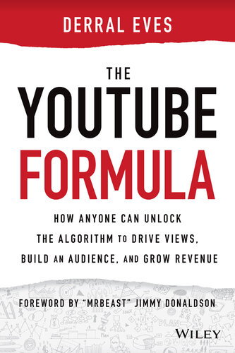 The Youtube Formula: How Anyone Can Unlock the Algorithm to Drive Views, Build an Audience, and Grow Revenue