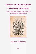 Medieval Pharmacotherapy Continuity and Change: Case Studies from Ibn Sina and Some of His Late Medieval Commentarors: 38