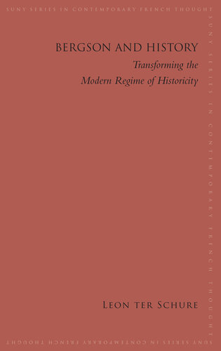 Bergson and History: Transforming the Modern Regime of Historicity