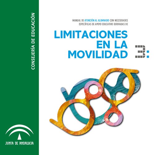 Manual de atención al alumnado con necesidades específicas de apoyo educativo derivadas de limitaciones en la movilidad