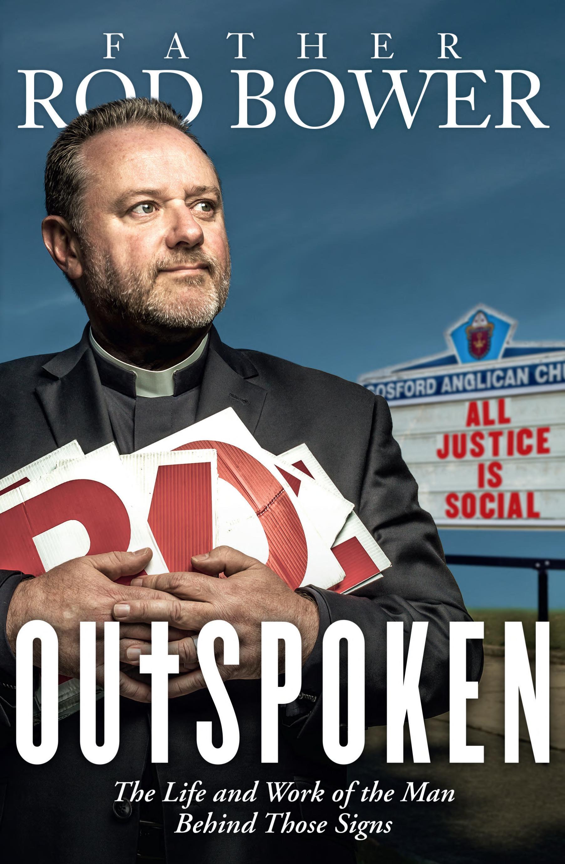 Outspoken: The Life and Work of the Man Behind Those Signs