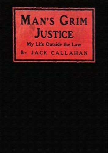 Man’s Grim Justice: My Life Outside the Law