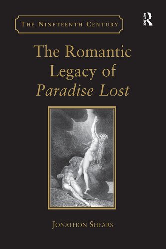 The Romantic Legacy of Paradise Lost: Reading against the Grain