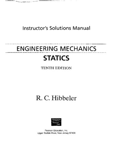 Engineering Mechanics: Statics (10th Edition): Instructor's Solutions Manual