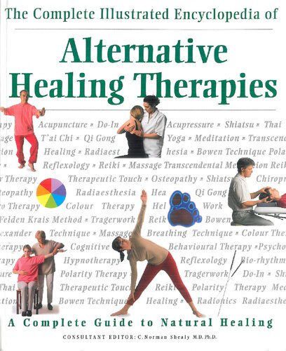 The Complete Illustrated Encyclopedia of Alternative Healing Therapies