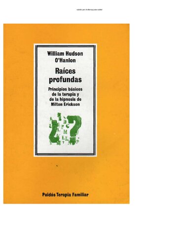 Raíces profundas : principios básicos de la terapia y de la hipnosis de Milton Erickson