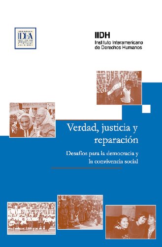 Verdad, justicia y reparación : desafíos para la democracia y la convivencia social