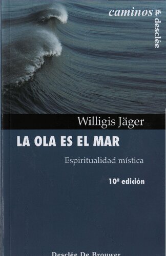 La ola es el mar : espiritualidad mística