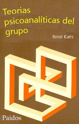 Las teorías psicoanalíticas del grupo