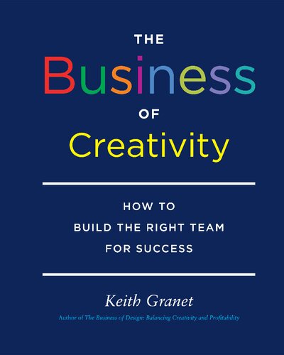 The Business of Creativity: How to Build the Right Team for Success