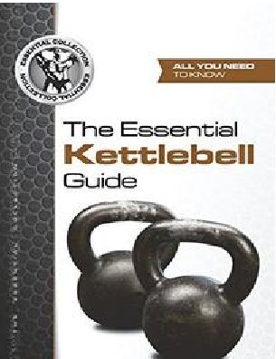 The Essential Kettlebell Guide