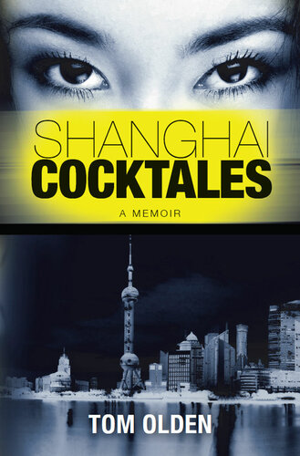 Shanghai Cocktales: A Memoir