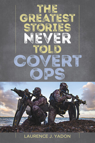 The Greatest Stories Never Told: Covert Ops