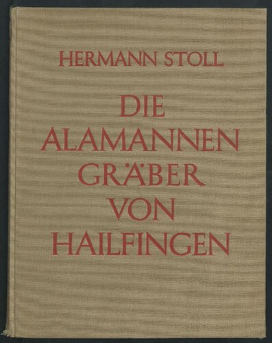 Die Alamannengräber von Hailfingen in Württemberg