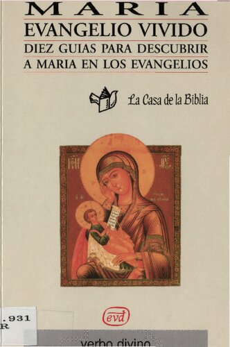 María, evangelio divino : diez guías para una lectura comunitaria de María en los evangelios