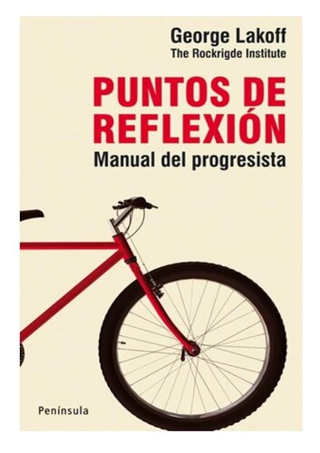 Puntos de reflexión : manual del progresista ; cómo transmitir los valores ; la visión progresista estadounidenses