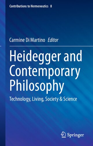 Heidegger and Contemporary Philosophy: Technology, Living, Society & Science