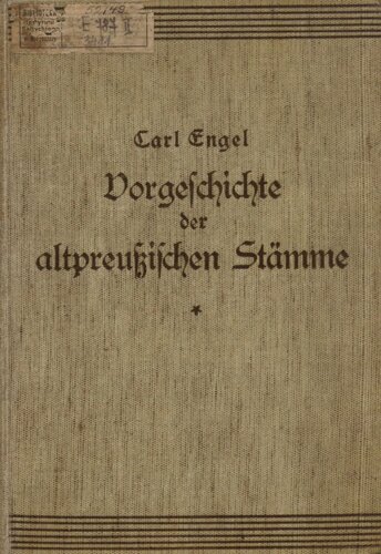 Vorgeschichte der altpreußischen Stämme: Untersuchungen über Siedlungsstetigkeit und Kulturgruppen im vorgeschichtlichen Ostpreußen