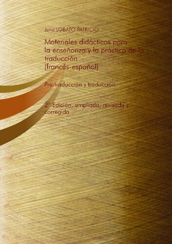 Materiales didácticos para la enseñanza y la práctica de la traducción francés-español : pre-traducción y traducción