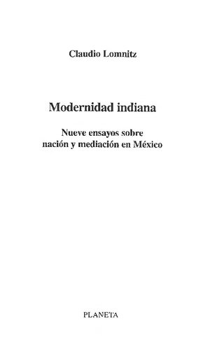 Modernidad indiana : nueve ensayos sobre nación y mediación en México