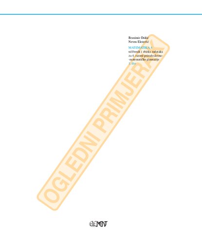 Matematika 4: udžbenik i zbirka zadataka za 4. razred prirodoslovno-matematičke gimnazije, 1. dio, ogledni primjerak