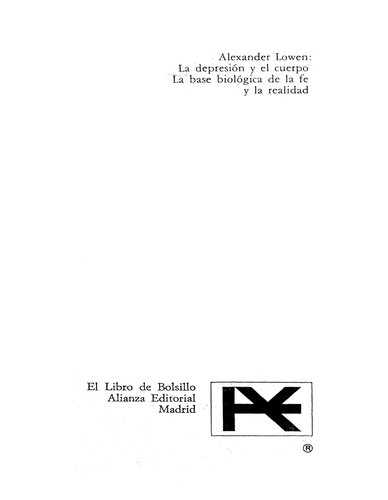 La depresion y el cuerpo : la base biologica de la fe y la realidad.