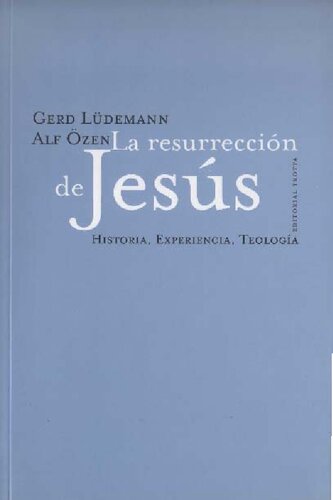 La resurrección de Jesús : historia, experiencia, teología