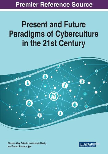 Present And Future Paradigms Of Cyberculture In The 21st Century