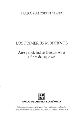 Los primeros modernos : arte y sociedad en Buenos Aires a fines del siglo XIX