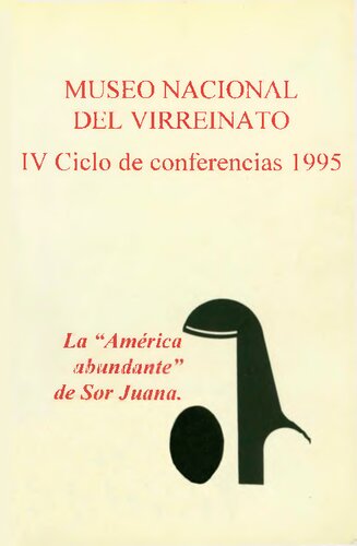 La América abundante de Sor Juana : IV ciclo de conferencias 1995