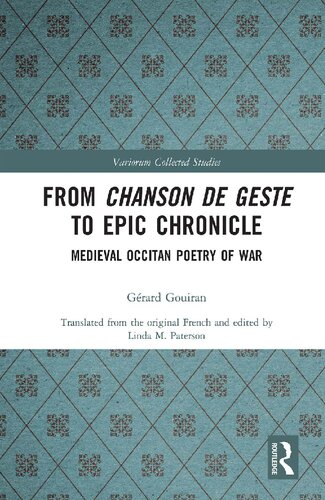 From Chanson de Geste to Epic Chronicle: Medieval Occitan Poetry of War