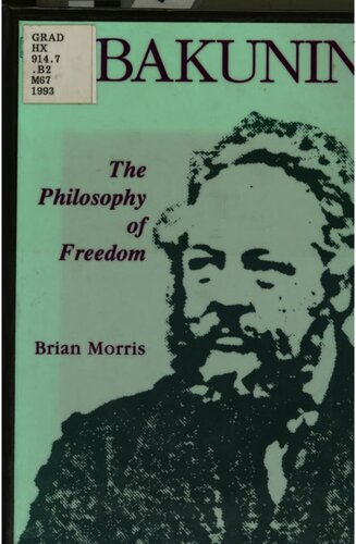 Bakunin : the philosophy of freedom