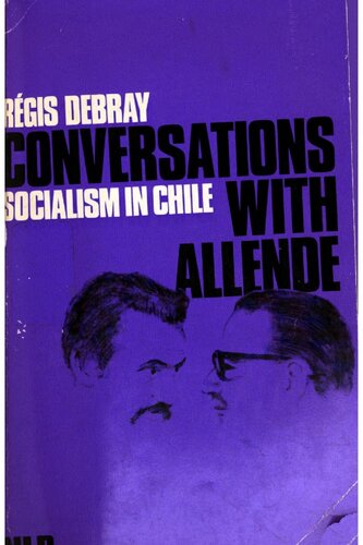 Conversations with Allende: Socialism in Chile